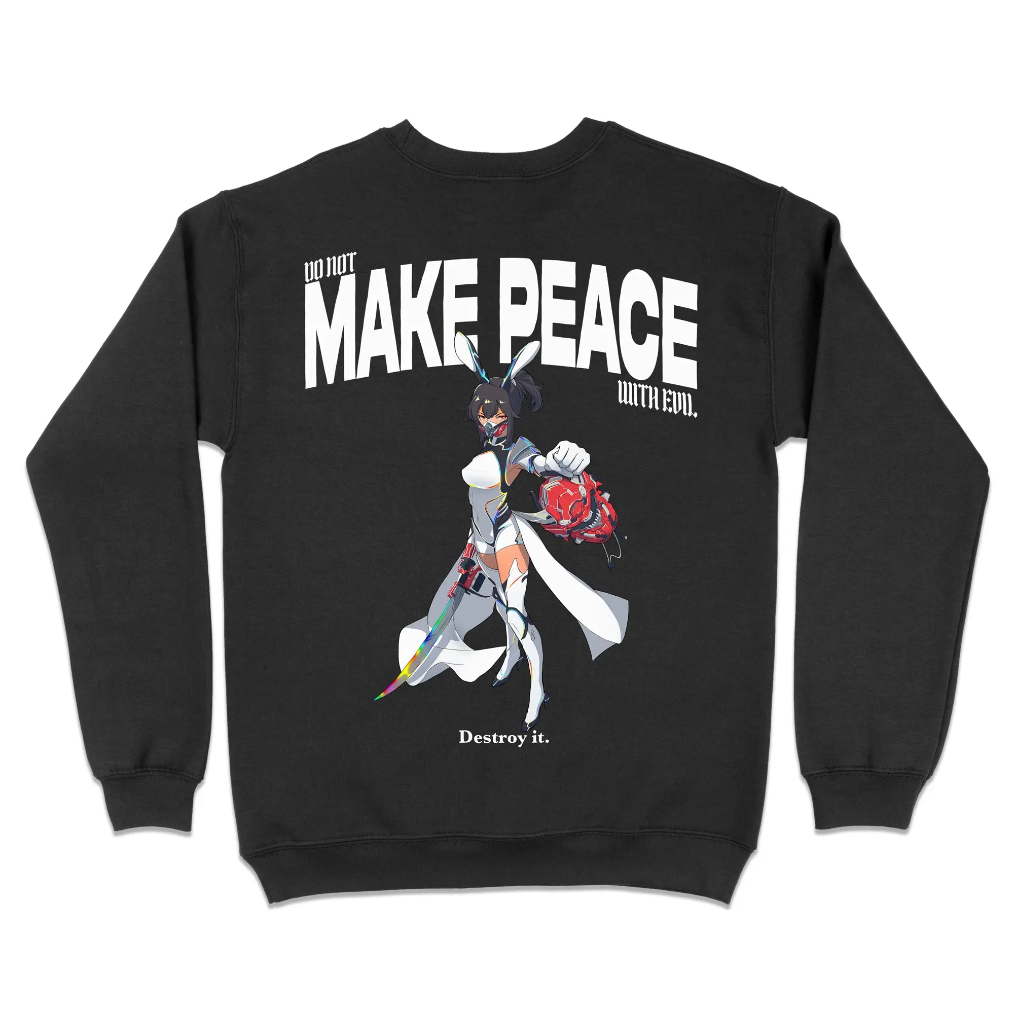 Do Not Make Peace With Evil Gen1 [Backprint] // Sweatshirt